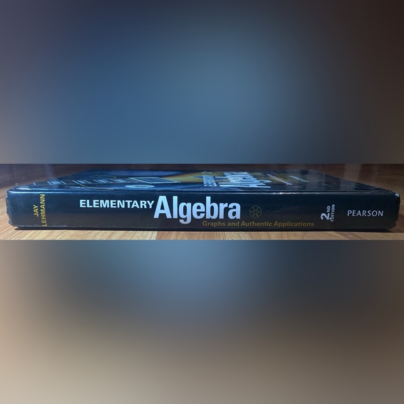 Elementary Algebra: Graphs and Authentic Applications by Jay Lehmann 2nd Edition - Picture 3 of 5